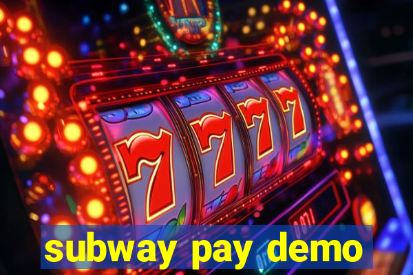 subway pay demo